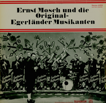 Ernst Mosch und die Original Egerlnder Musikanten 